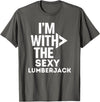 Funny Last Minute Lazy Halloween Costume Tee I'm With The Sexy Lumberjack Funny Costume Couples Matching T-Shirt - Asphalt