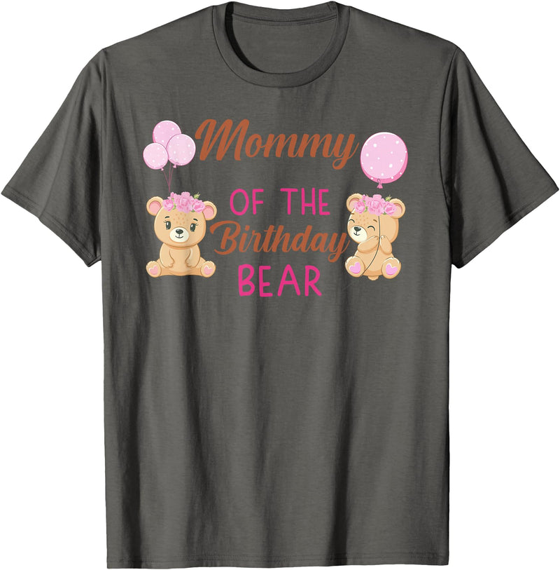 Family Birthday Bear Gifts Mommy of The Birthday for Girl Bear 1st Birthday Party Girl T-Shirt - Asphalt Grey