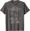 Createzilla With enough thrust pigs fly just fine t-shirt T-Shirt - Asphalt Grey