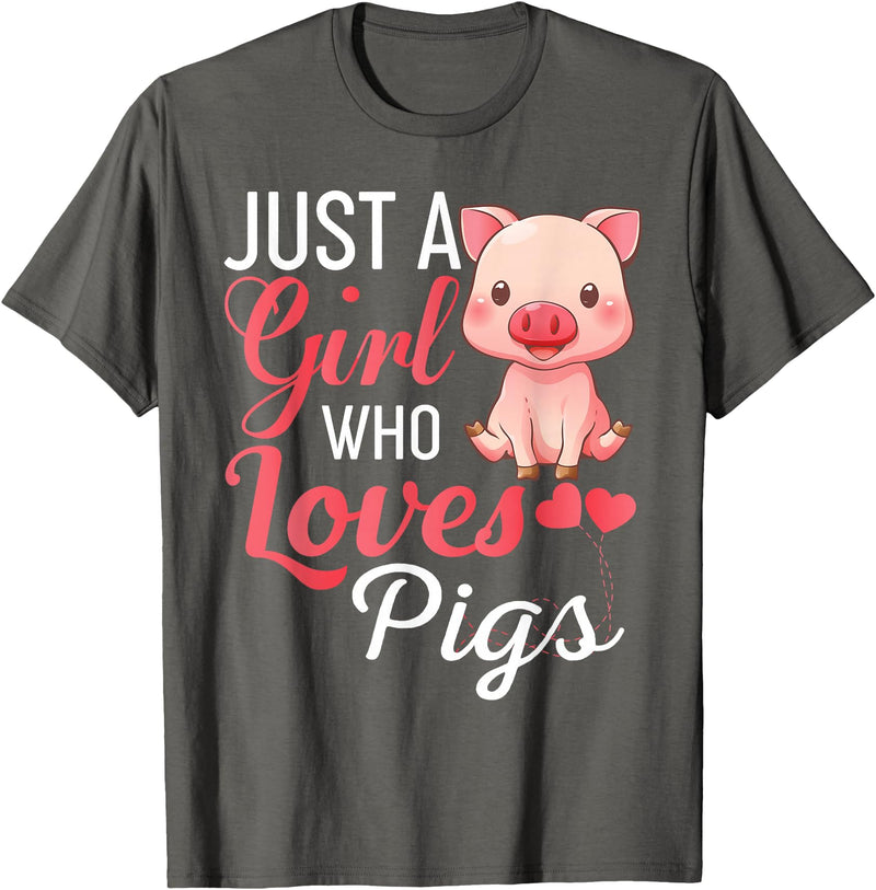 Funny Pig Shirt For Women Girls Just A Girl Who Loves Pigs Shirt Cute Pig Lover Humor T-Shirt - Asphalt Grey