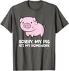Funny Pig Farmer Gifts Pigs Kids School Love Pigs Sorry, My Pig Ate My Homework T-Shirt - Asphalt Grey