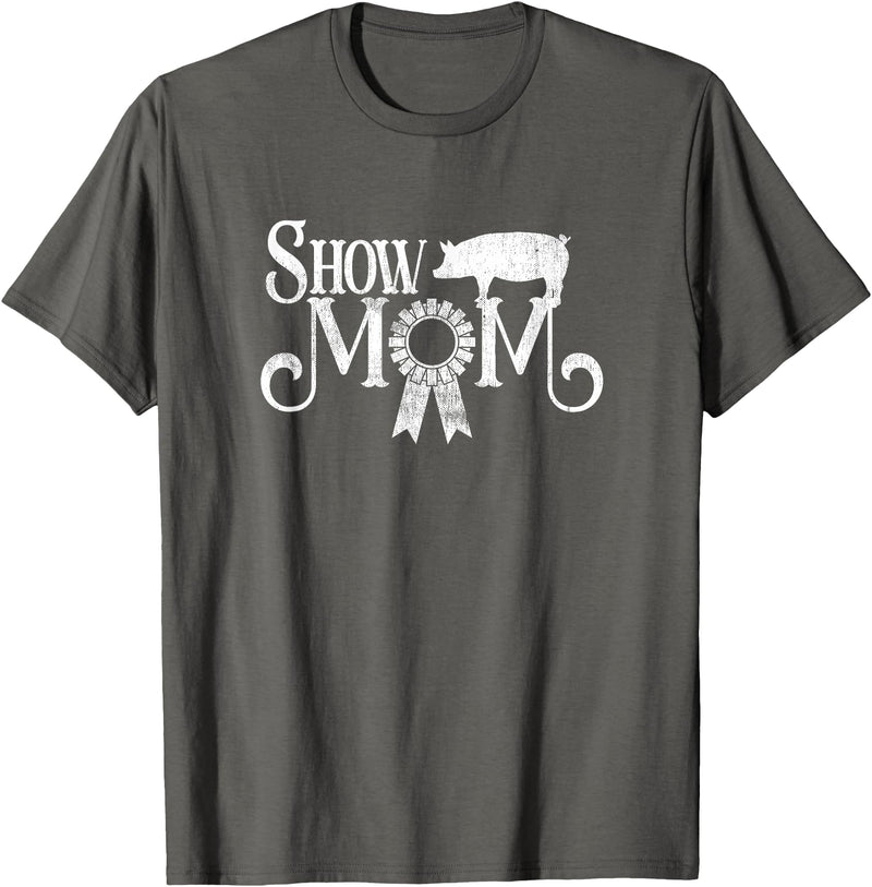 Squatch Design Show Mom Swine Show Pig Lover County Fair Gift Lt. T-Shirt - Asphalt Grey