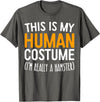 This Is My Human Costume I'm Really A Hamster Shirt T-Shirt - Asphalt Grey