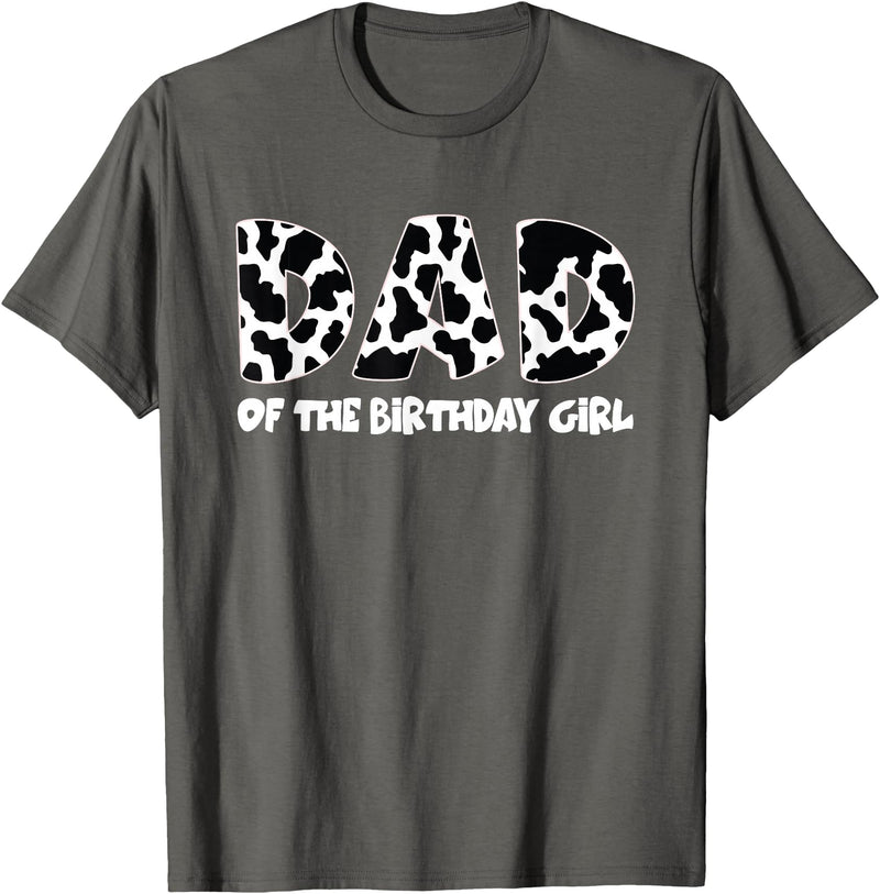 funny saying Gifts for Family Members and more Dad of the Birthday Girl Cow Print Cow Pattern T-Shirt - Asphalt Grey