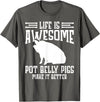 Pot Belly Pig Clothing & Pig Stuffed Animal Pot Belly Pig Enrichment Toys Pig Food Pot Belly Pig Lover T-Shirt - Asphalt Grey