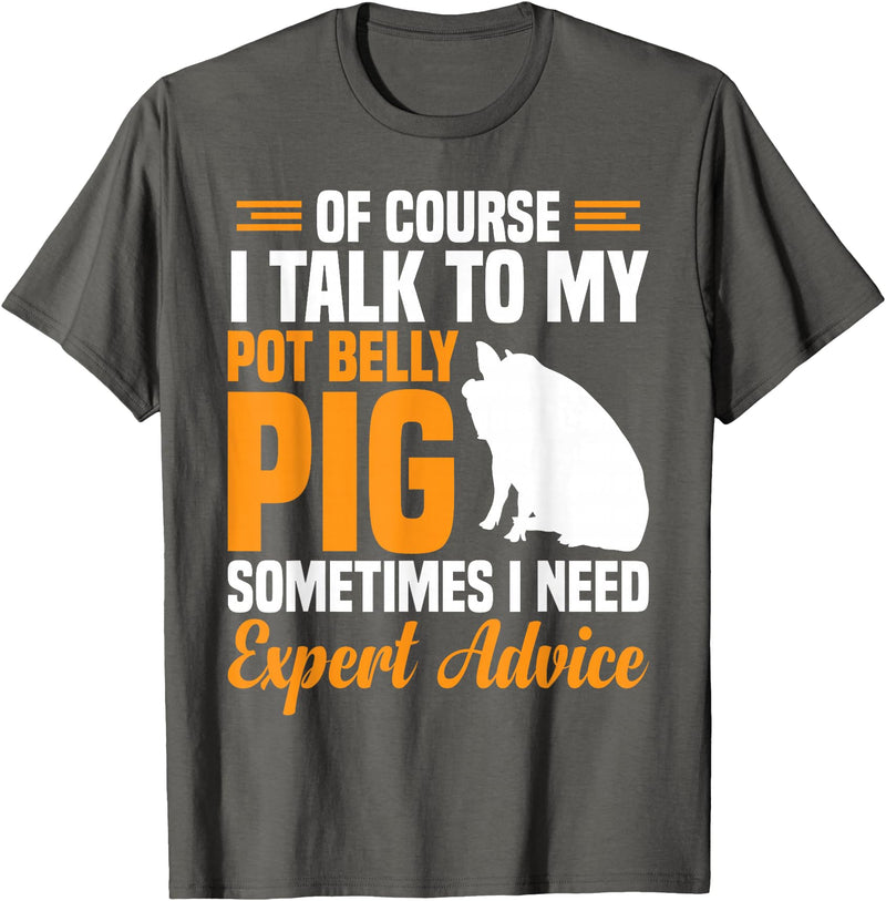 Pot Belly Pig Clothing & Pig Stuffed Animal Pig Feed Toy Pot Belly Pig Lover T-Shirt - Asphalt Grey