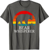 Funny Bear Lover Gifts Tees Vintage Bear Whisperer Wildlife Gift for Animal Lovers T-Shirt - Asphalt Grey