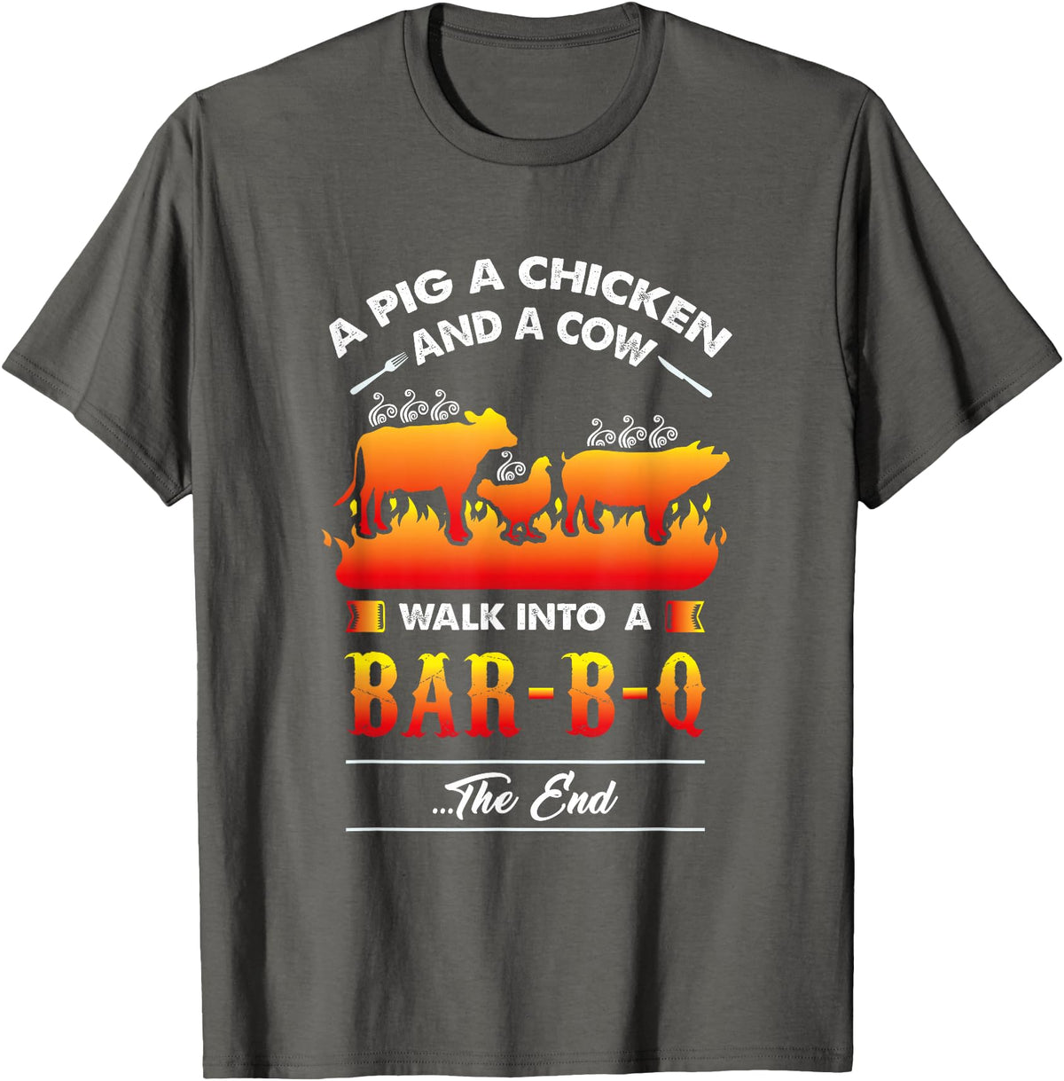 anti vegan shirt I funny bbq bacon fans A Pig, A Chicken, And A Cow Walk Into A Barbecue Bar-B-Q T-Shirt - Asphalt Grey