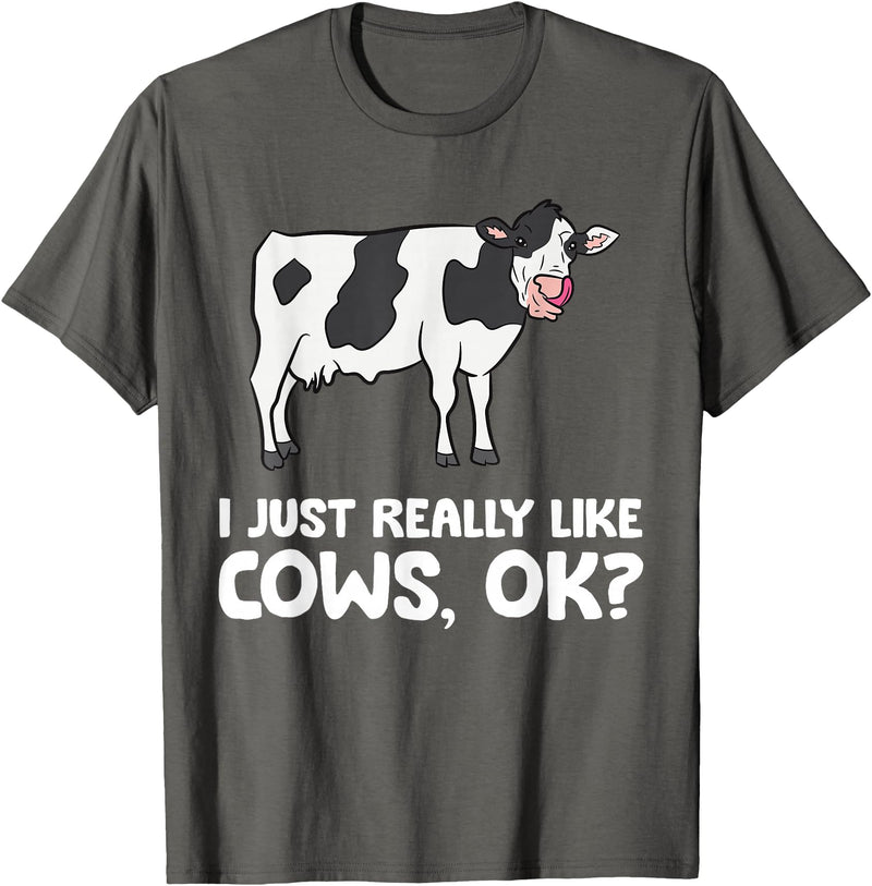 Funny Cow Lover Gifts I Just Like Cows Ok Animal Farmer Love Cows T-Shirt - Asphalt Grey