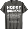 Funny Horse Husband Definition Tee Shirt Horse Husband Definition T-Shirt - Asphalt Grey