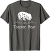Teacher Bear Funny Teachers back to school Gifts Teacher Bear For Educators - Teacher Appreciation T-Shirt - Asphalt Grey