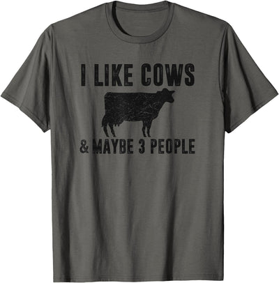 Women Girls I Like Cows Maybe People Funny Quote Dairy Cow T-Shirt