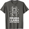 Funny Llama Humor Quirky Quotes Lovers Drama Llama Activated Funny Quote Humor T-Shirt - Asphalt Grey