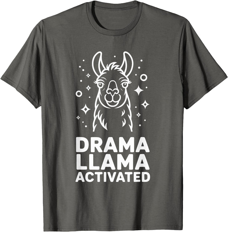 Funny Llama Humor Quirky Quotes Lovers Drama Llama Activated Funny Quote Humor T-Shirt - Asphalt Grey