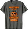 One Spooky Dude 1st Birthday Outfit For Family Brother of The Spooky Dude Halloween Pumpkin Birthday Family T-Shirt -