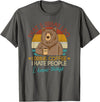 That's What I Do I Drink Coffee Coffee Bear That's What I Do I Drink Coffee I Hate People And I Know T-Shirt - Asphalt Grey