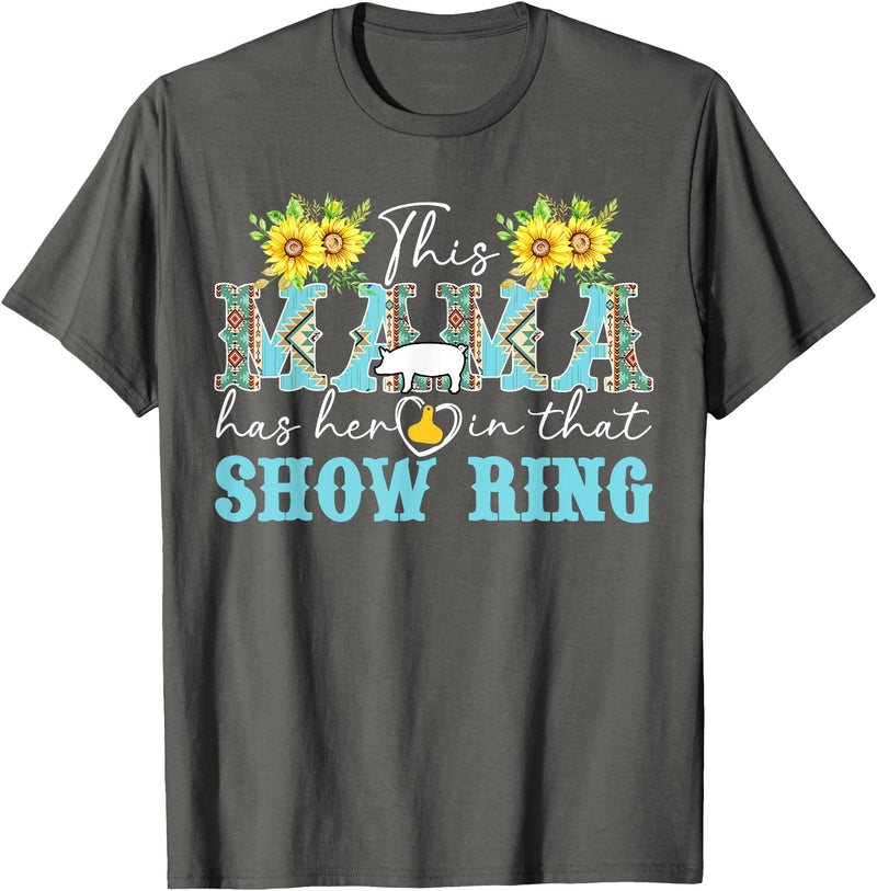 Proud Pig Show Mom Mother's Day Proud Pig Show Mom Pig Show Mother Pig Show Mama T-Shirt - Asphalt Grey
