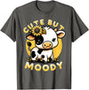 Cowgirl & Cow Lover Calf Gifts for Girls &Women Cute But Moody, Cute Cow, Kids, Farm & Baby Cow Sunflower T-Shirt - Asphalt