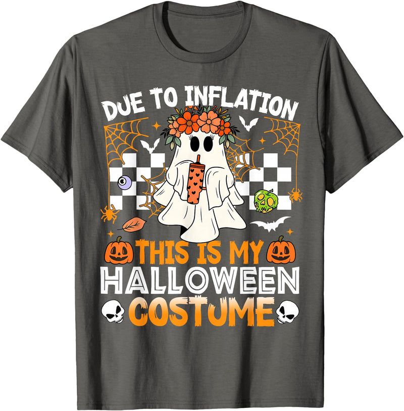 Halloween Inflation Costume Ghost Tat Due to Inflation This is My Halloween Costume Girl Women T-Shirt - Asphalt Grey