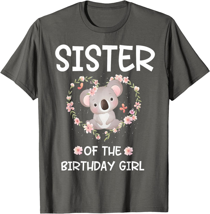 Koala Bear Birthday Party Theme Supplies Air Sister 1st First Birthday Koala Sister Of The Birthday Girl T-Shirt - Asphalt Grey