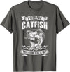 Funny Fishing Lover Shirts I Fish For Catfish Everything Else Is Bait Fishing Lover T-Shirt - Asphalt Grey