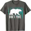 Cool Elegant Grizzly Polar Bears Design T-shirts Don't Poke Funny Bear Shirt | Cute Superhero Bear USA Gift T-Shirt - Asphalt Grey