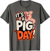 Pig Day Cartoon Animal Humor Farm It's A Pig Day Funny Cartoon Animal Humor Character Farm T-Shirt - Asphalt Grey