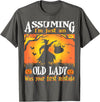 Halloween Old Lady Witch Assuming I'm Just An Old Lady Was Your First Mistake Witch T-Shirt - Asphalt Grey
