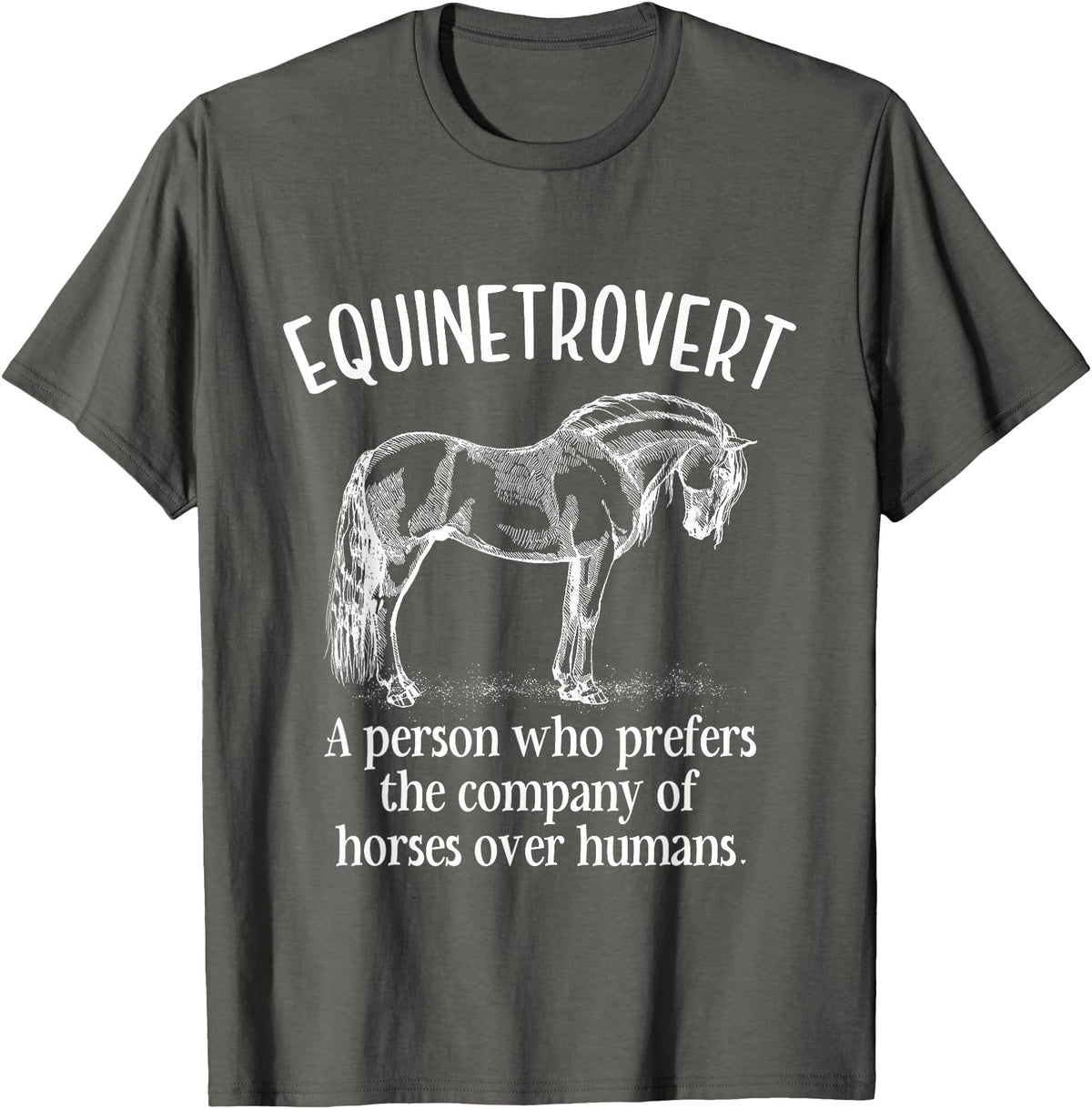 Equinetrovert Funny Horse Outfit For Horse Lover Equinetrovert Funny Horses Riding Horse Lover Equestrian T-Shirt - Asphalt Grey