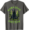 Funny Mama Bear Design for Mothers Mama Bear, Don't Play Funny, Mama Bear, Don't Get Into Mum T-Shirt - Asphalt Grey