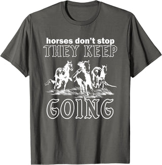 Horses Don't Stop They Keep Going Tees Horses Don't Stop They Keep Going T-Shirt - Asphalt Grey