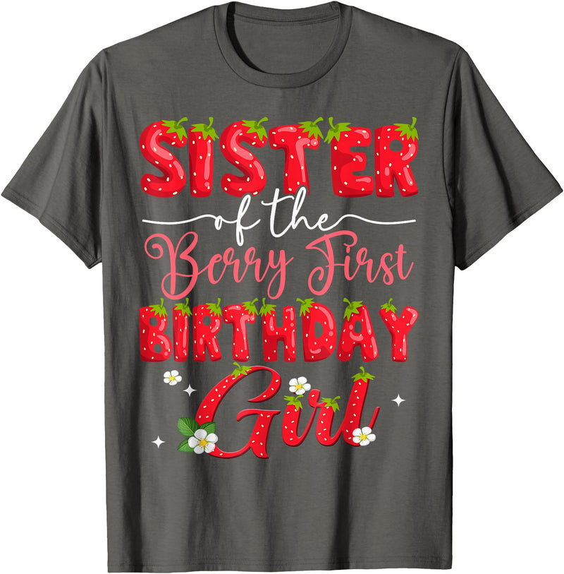 Sweet Strawberry First Birthday Girl Matching Sister Of The Berry First Birthday Girl Strawberry Lover T-Shirt - Asphalt Grey