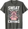 Funny Sports Workout Fitness Gym Apparel Pig Sweat Is Just Fat Crying For Men And Women Pig Lovers T-Shirt - Asphalt Grey