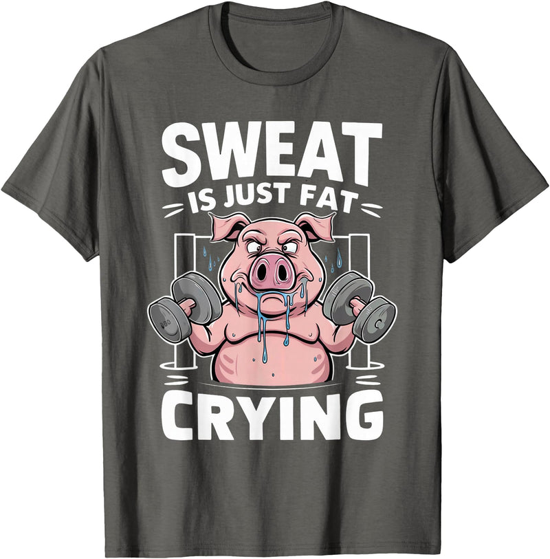 Funny Sports Workout Fitness Gym Apparel Pig Sweat Is Just Fat Crying For Men And Women Pig Lovers T-Shirt - Asphalt Grey
