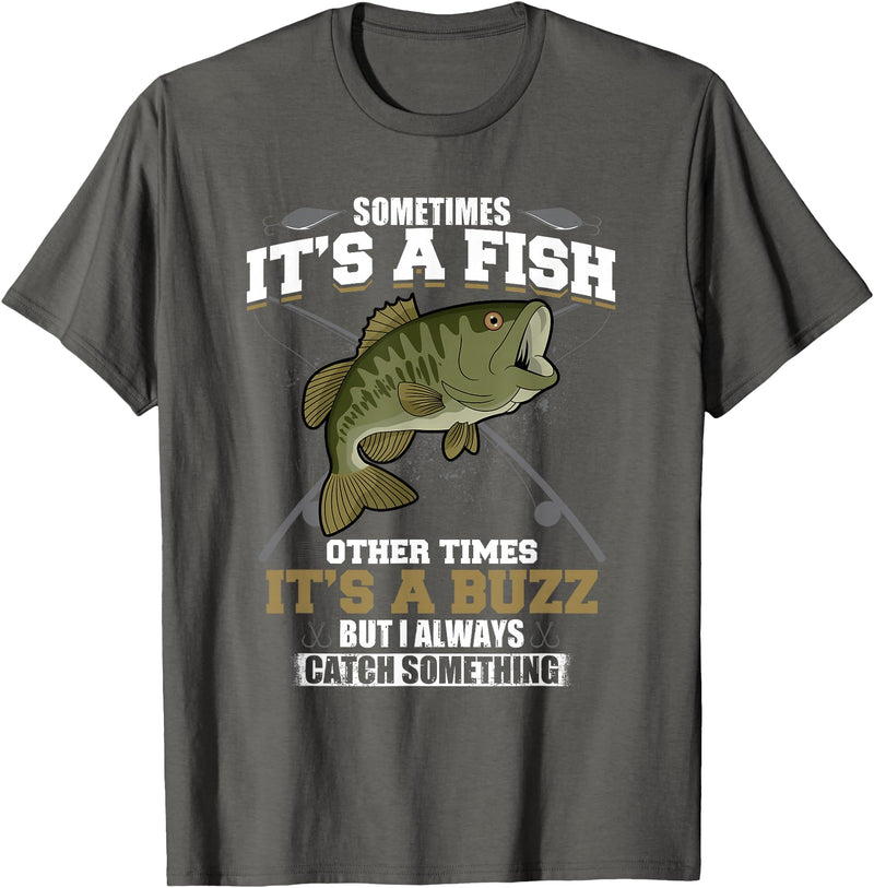 Jaption Dekun T-Shirt Co It's A Fish Other Times It's A Buzz I Always Catch Something T-Shirt - Asphalt Grey