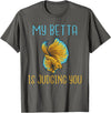Betta Lover Gifts My Betta is Judging you Betta Fish T-Shirt - Asphalt Grey