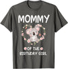 Koala Bear Birthday Party Theme Supplies Air 1st First Birthday Koala Bear Mommy Of The Birthday Girl T-Shirt - Asphalt Grey