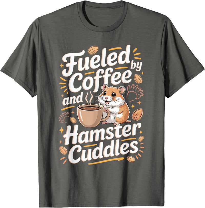 Fueled By Coffee and Hamster Cuddles Hamsters T-Shirt - Asphalt Grey