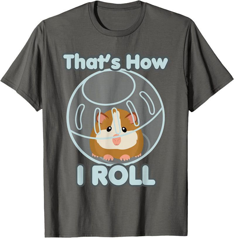 Cute Funny How I Roll Hamster Ball Cartoon T-Shirt T-Shirt - Asphalt Grey