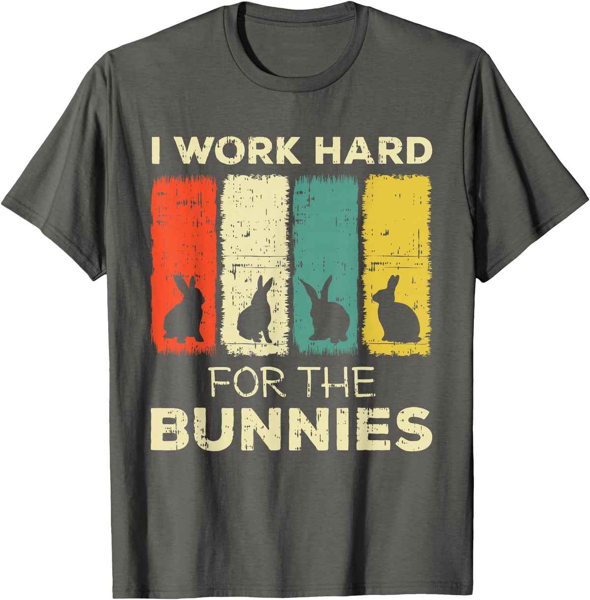 I Work Hard for the Bunnies Bunny T-Shirt in Asphalt Grey