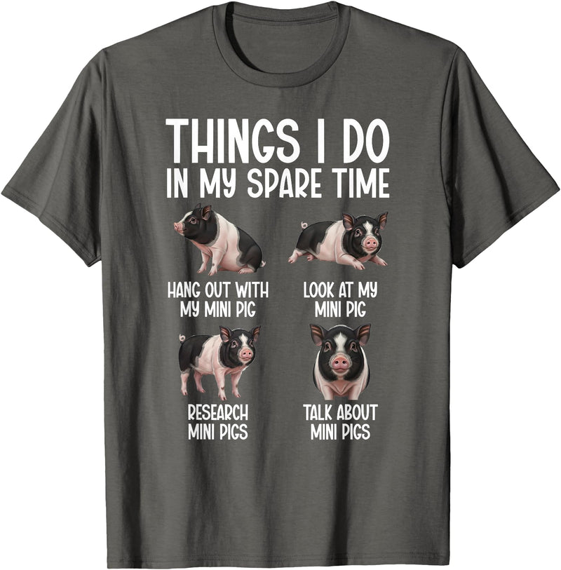 Funny Mini Pigs For Mini Pig Lover Things I Do Mini Pig Lover Mini Pigs T-Shirt - Asphalt Grey