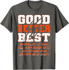 Good Better Best Inspirational Outfit Good Better Best Never Let It Rest Funny Motivation Bear T-Shirt - Asphalt Grey