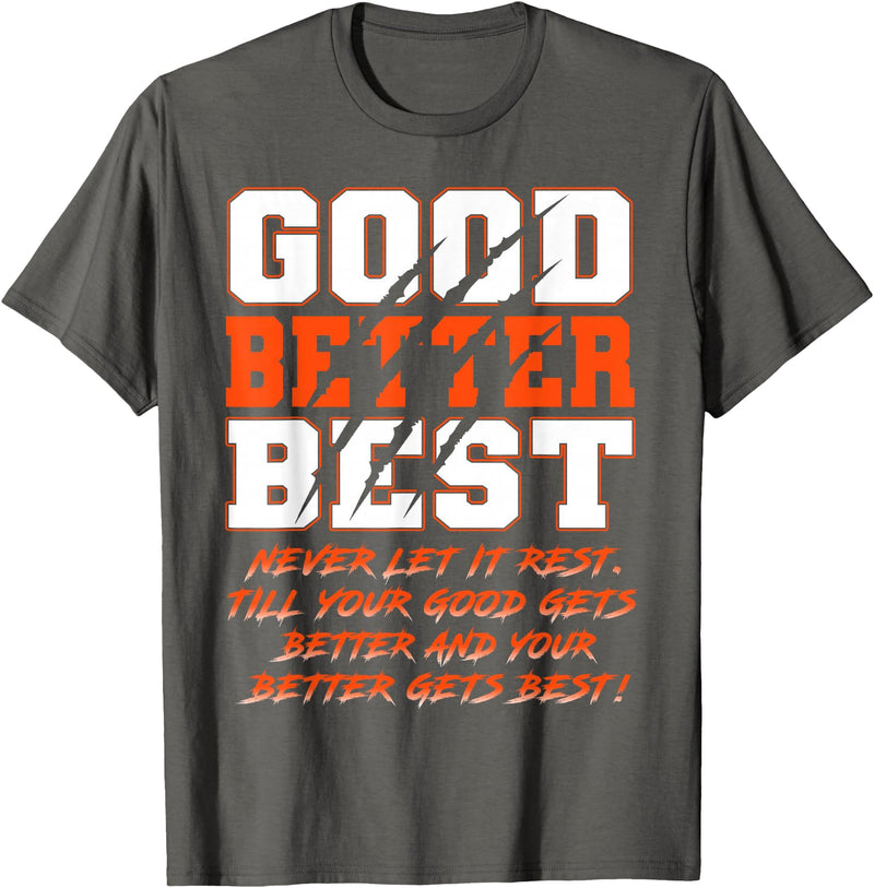 Good Better Best Inspirational Outfit Good Better Best Never Let It Rest Funny Motivation Bear T-Shirt - Asphalt Grey