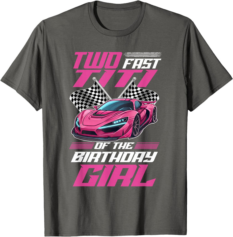Two Fast Birthday Girl Crew Two Fast Titi of The Bday Girl Racing Family Pit Crew T-Shirt - Asphalt Grey