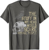 Funny The Stuff In My Head Tee Shirt The Stuff In My Head Would Scare Normal People T-Shirt - Asphalt Grey