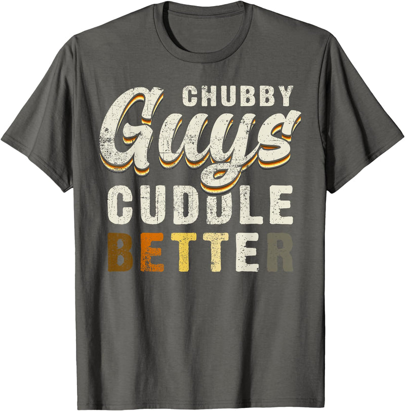 Bear Community Bear Brotherhood Gay Men Gifts Chubby Guys Cuddle Better Funny Bear Pride T-Shirt - Asphalt Grey