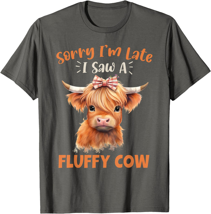 Sorry I'm Late I Saw A Fluffy Cow Novelty Designs Sorry I'm Late I Saw A Fluffy Cow Highland Cow Breeder T-Shirt - Asphalt