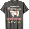 I Have A Plan For Retirement Cow Lover Gifts I Have Plan For Retirement Floral Cow Lover Farmer Gifts T-Shirt - Asphalt Grey