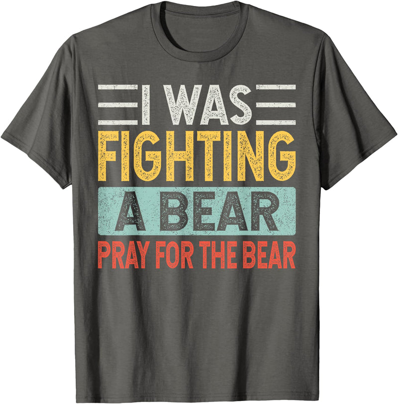 Broken Arms Legs Injury Get Well Soon Recovery Funny Accident Humor Get Well Soon - I Was Fighting A Bear T-Shirt - Asphalt Grey