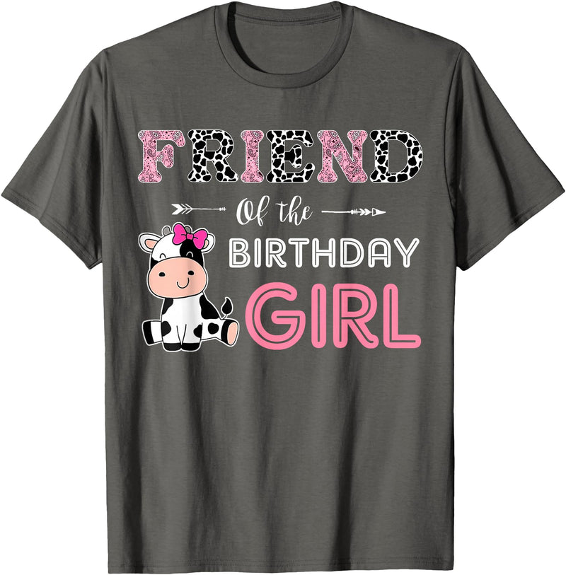 Cow Birthday Cow Lover Gifts For Family Men Woman Friend of The Birthday Girl Farm Cow Friend Matching Family T-Shirt -